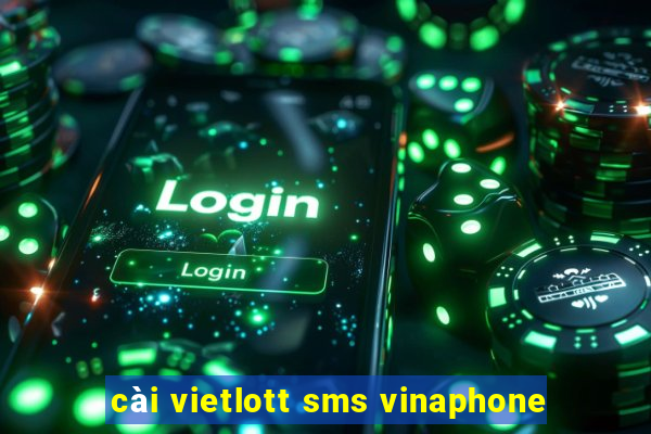 cài vietlott sms vinaphone