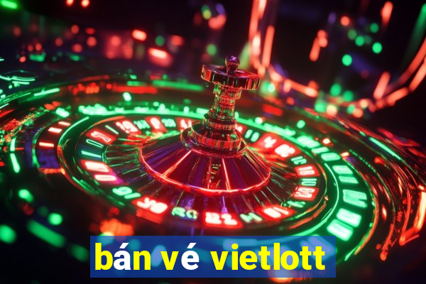 bán vé vietlott