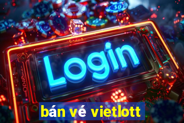 bán vé vietlott