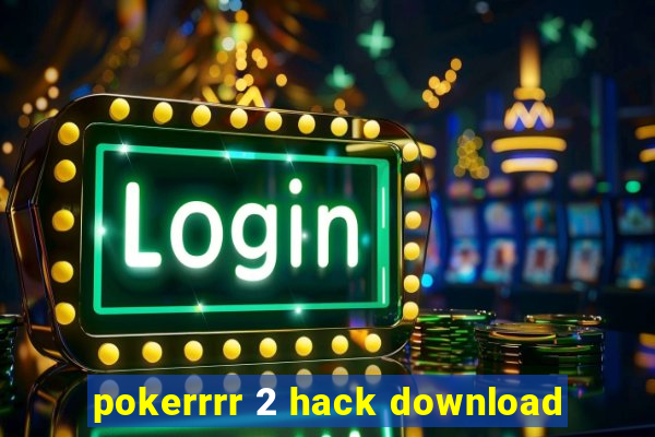 pokerrrr 2 hack download