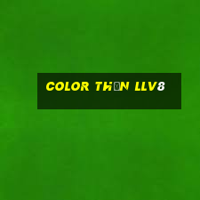 Color Thần llv8