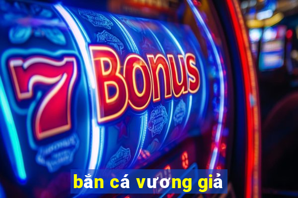 bắn cá vương giả