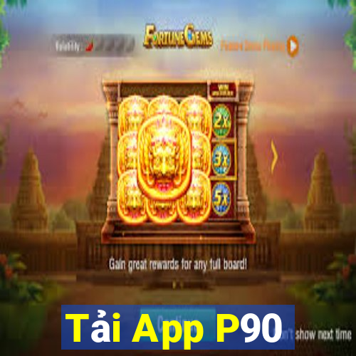 Tải App P90