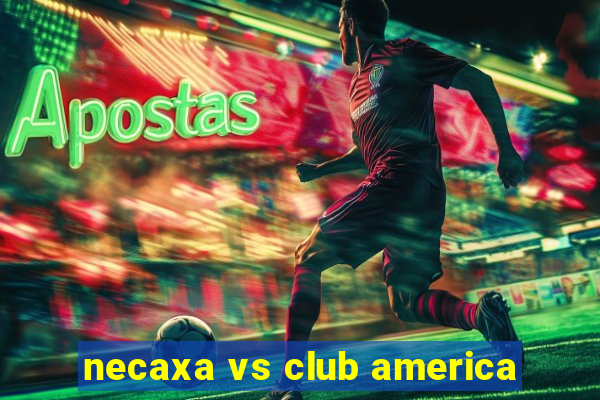 necaxa vs club america