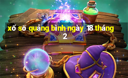 xổ số quảng bình ngày 18 tháng 2