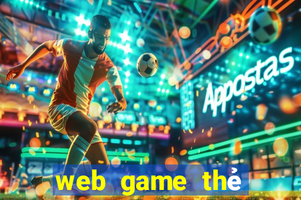 web game thẻ bài online