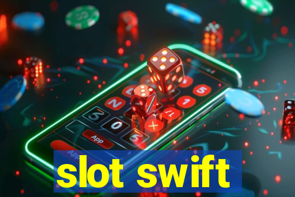 slot swift