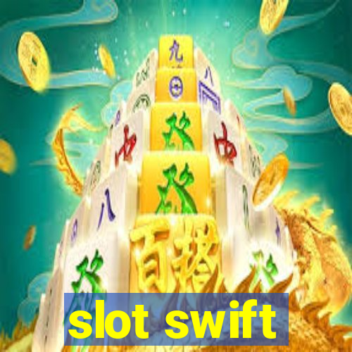 slot swift