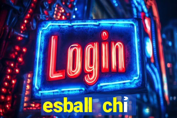 esball chỉ định đăng ký