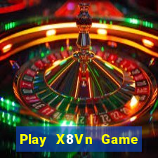 Play X8Vn Game Bài Online Miễn Phí