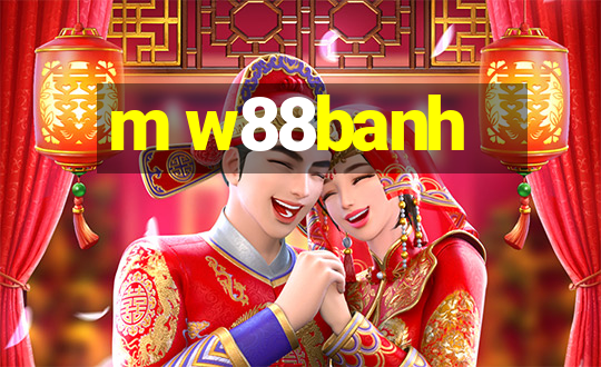 m w88banh