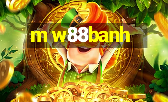 m w88banh