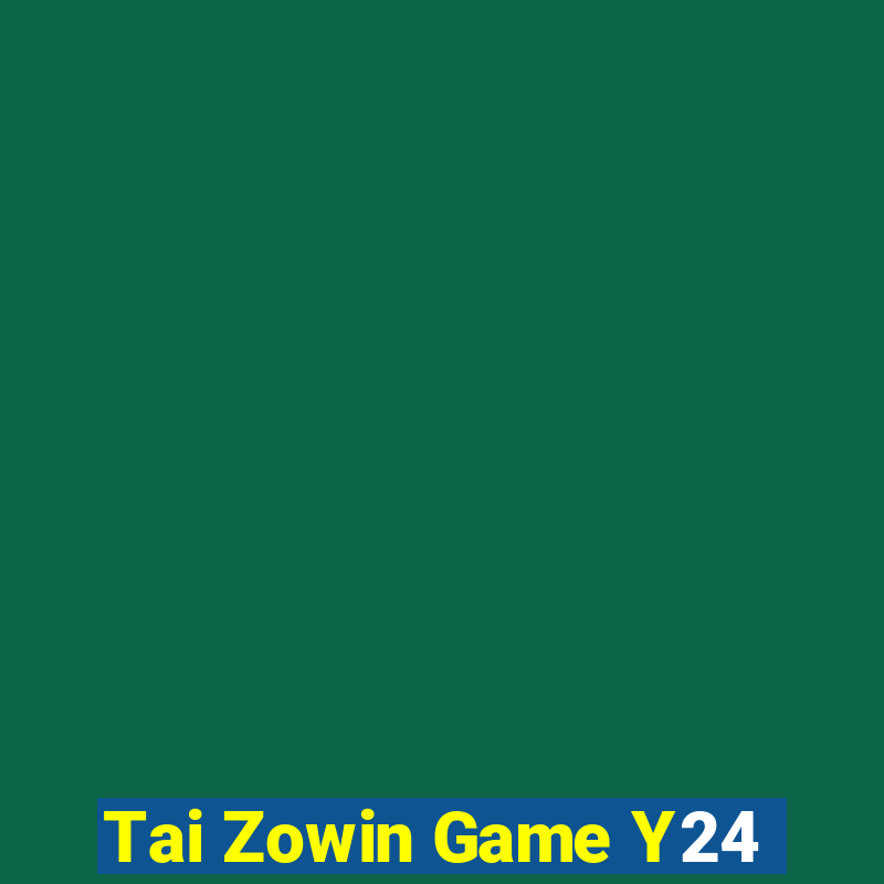 Tai Zowin Game Y24