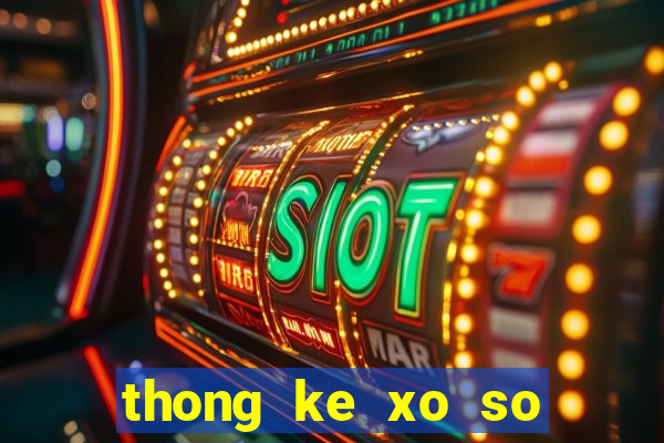 thong ke xo so mien bac thu 5