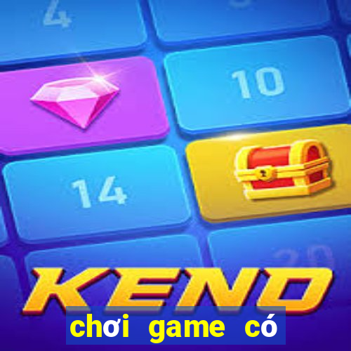 chơi game có lợi ích gì