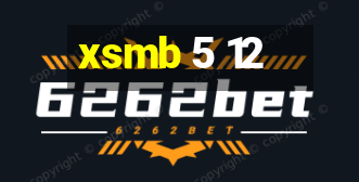 xsmb 5 12