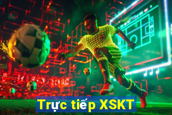 Trực tiếp XSKT