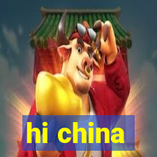 hi china