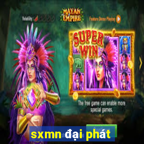 sxmn đại phát