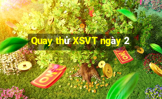 Quay thử XSVT ngày 2