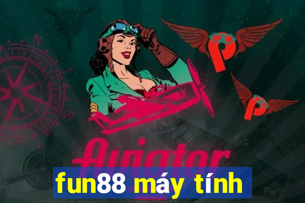 fun88 máy tính