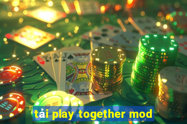 tải play together mod