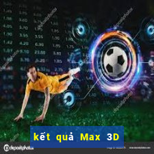 kết quả Max 3D pro ngày 28