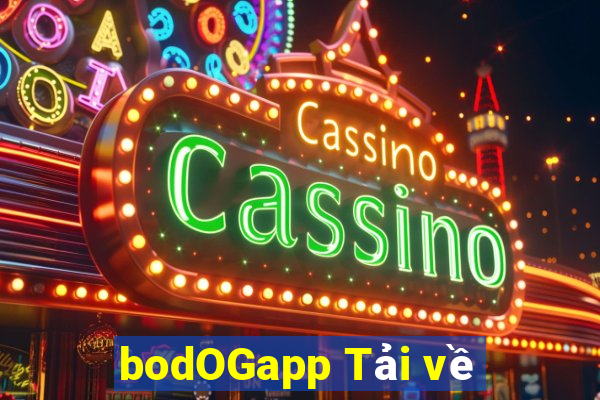 bodOGapp Tải về