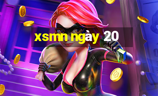 xsmn ngày 20