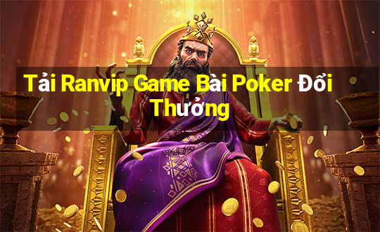 Tải Ranvip Game Bài Poker Đổi Thưởng