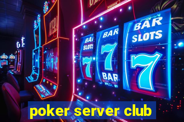 poker server club