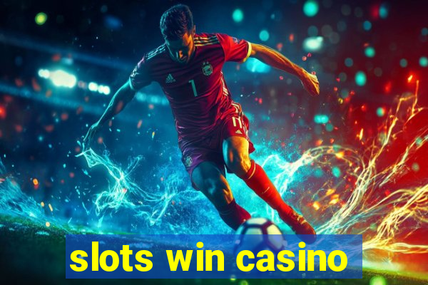 slots win casino