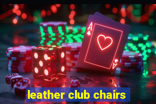 leather club chairs