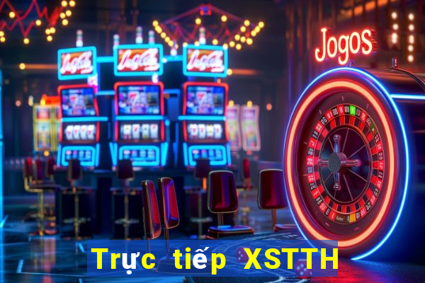 Trực tiếp XSTTH ngày 16