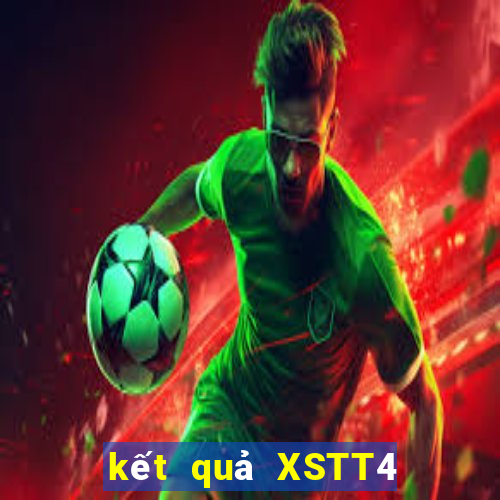 kết quả XSTT4 ngày 10