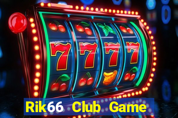 Rik66 Club Game Bài Uy Tín Nhất 2022