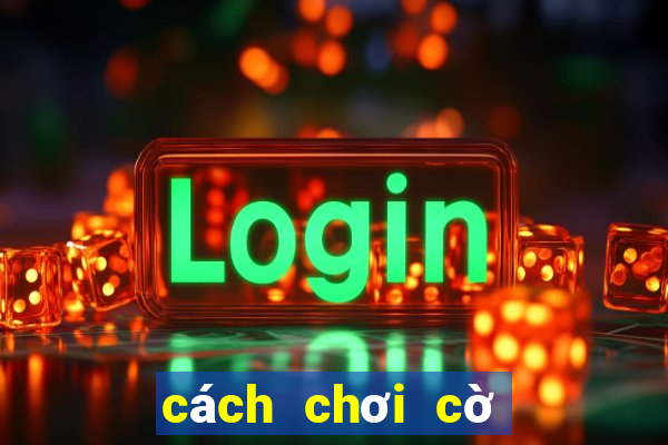 cách chơi cờ bạc online thắng