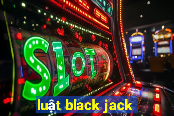 luật black jack