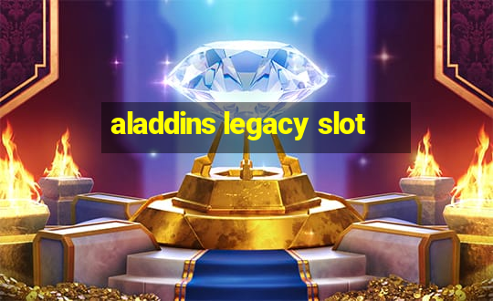 aladdins legacy slot