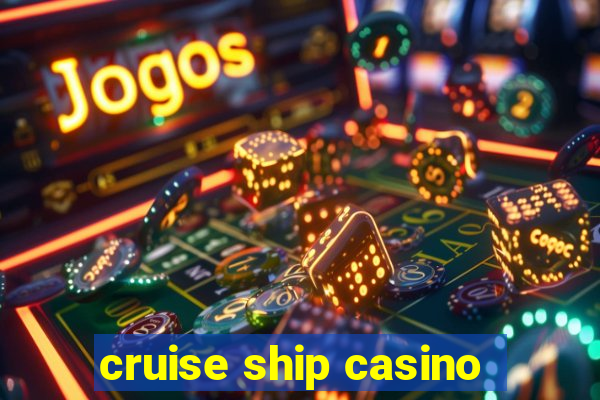 cruise ship casino