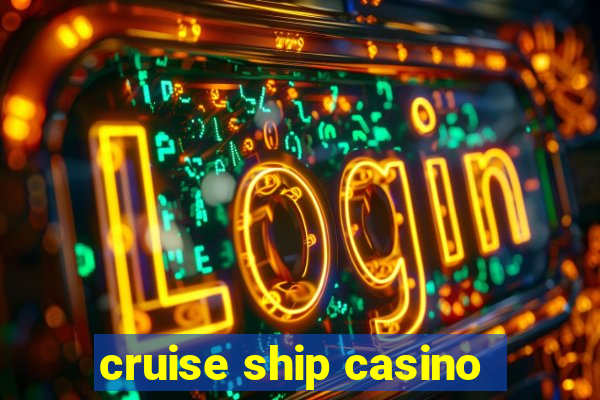 cruise ship casino