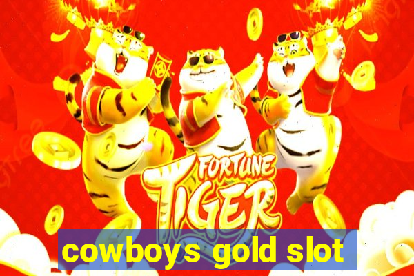 cowboys gold slot