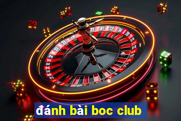 đánh bài boc club