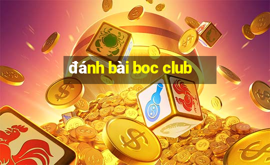 đánh bài boc club