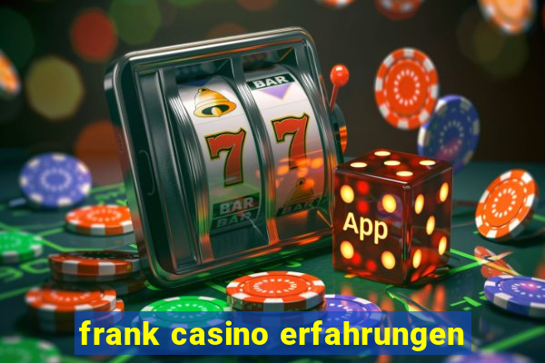 frank casino erfahrungen