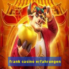 frank casino erfahrungen