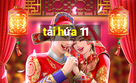 tải hứa 11