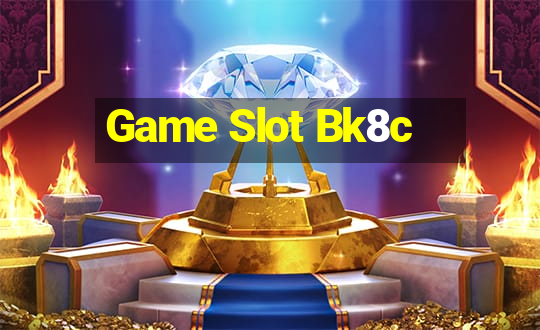 Game Slot Bk8c