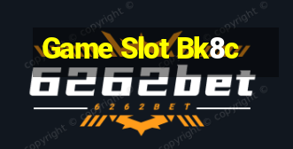 Game Slot Bk8c