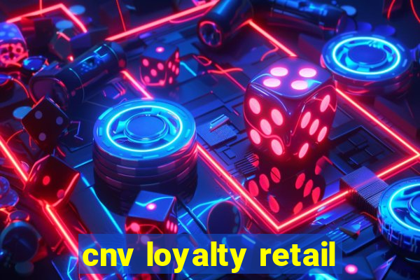 cnv loyalty retail